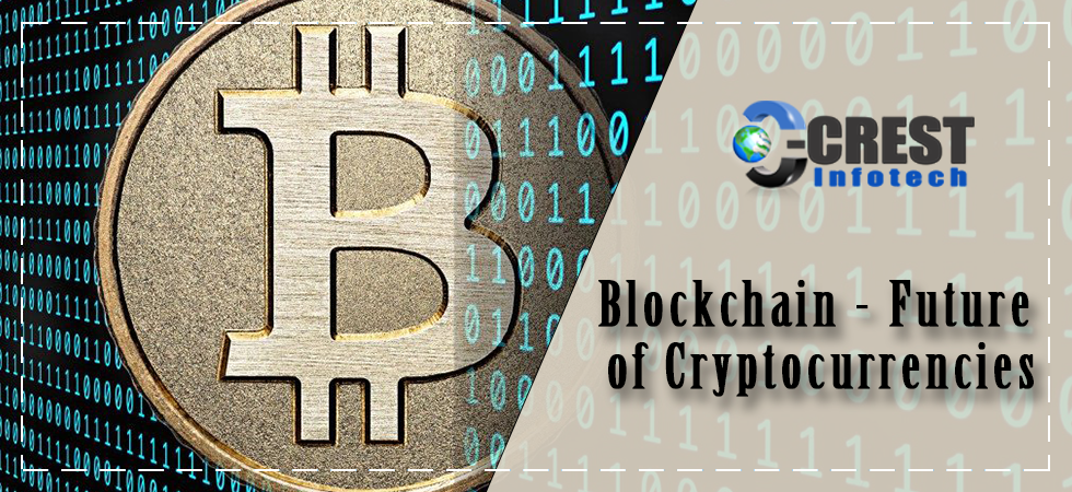Blockchain Future of Cryptocurrencies