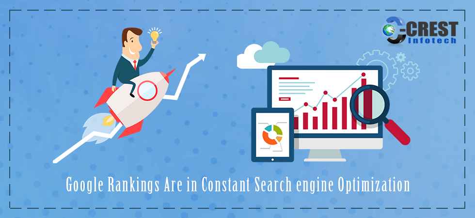 Google-Rankings-Are-in-Constant-Search-engine-Optimization