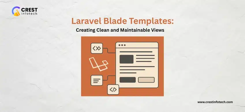 Laravel Blade Templates_ Creating Clean and Maintainable Views